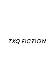 TXQ FICTION