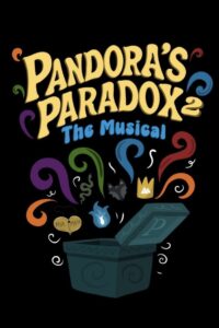 Pandora’s Paradox 2: The Musical